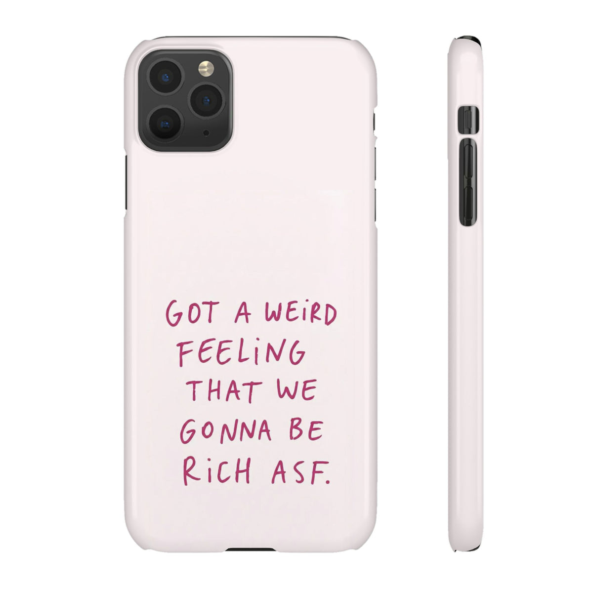 Got a Weird Feeling That We Gonna Be Rich ASF