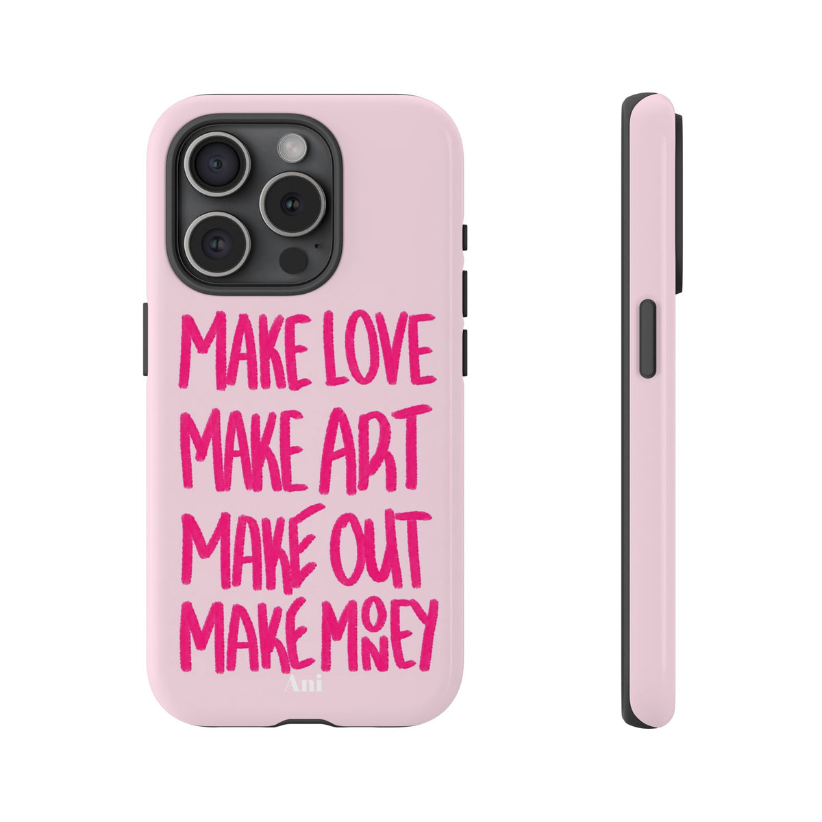 "Make Love, Make Art, Make Out, Make Money"