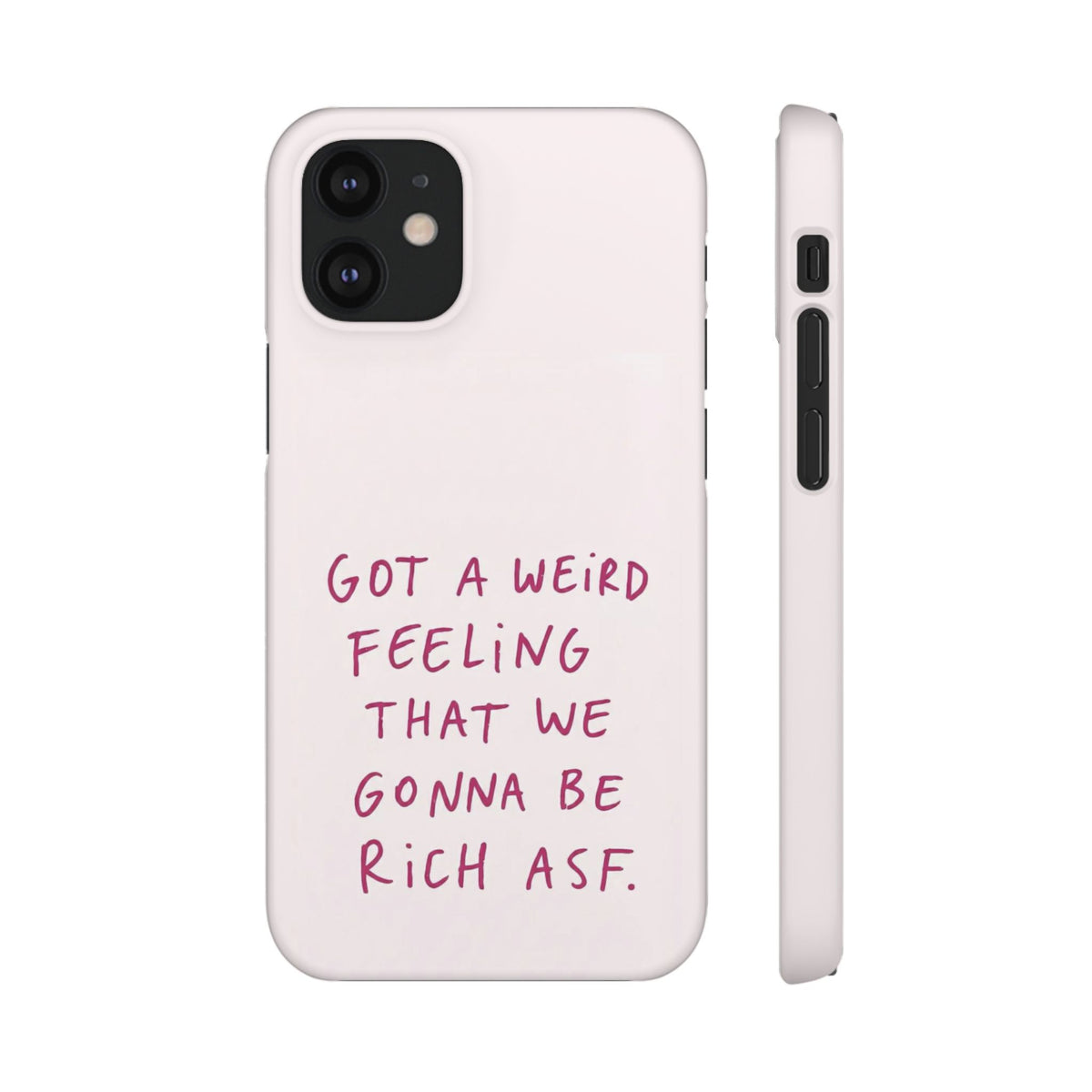 Got a Weird Feeling That We Gonna Be Rich ASF