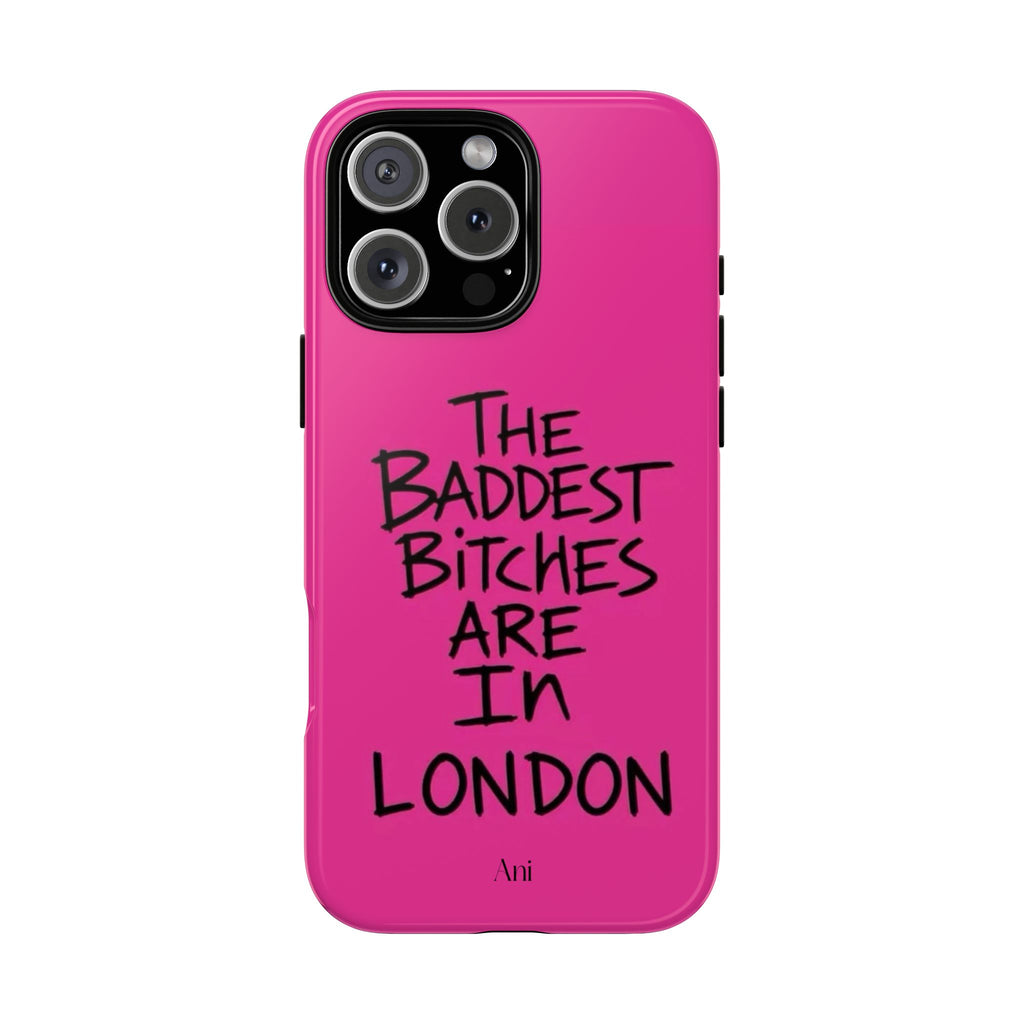 The Baddest Bitches Are In London