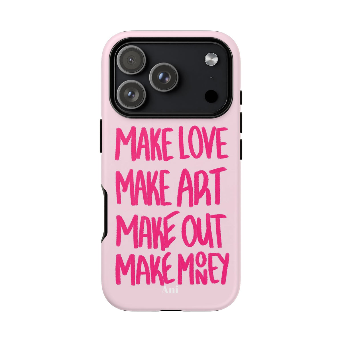 "Make Love, Make Art, Make Out, Make Money"