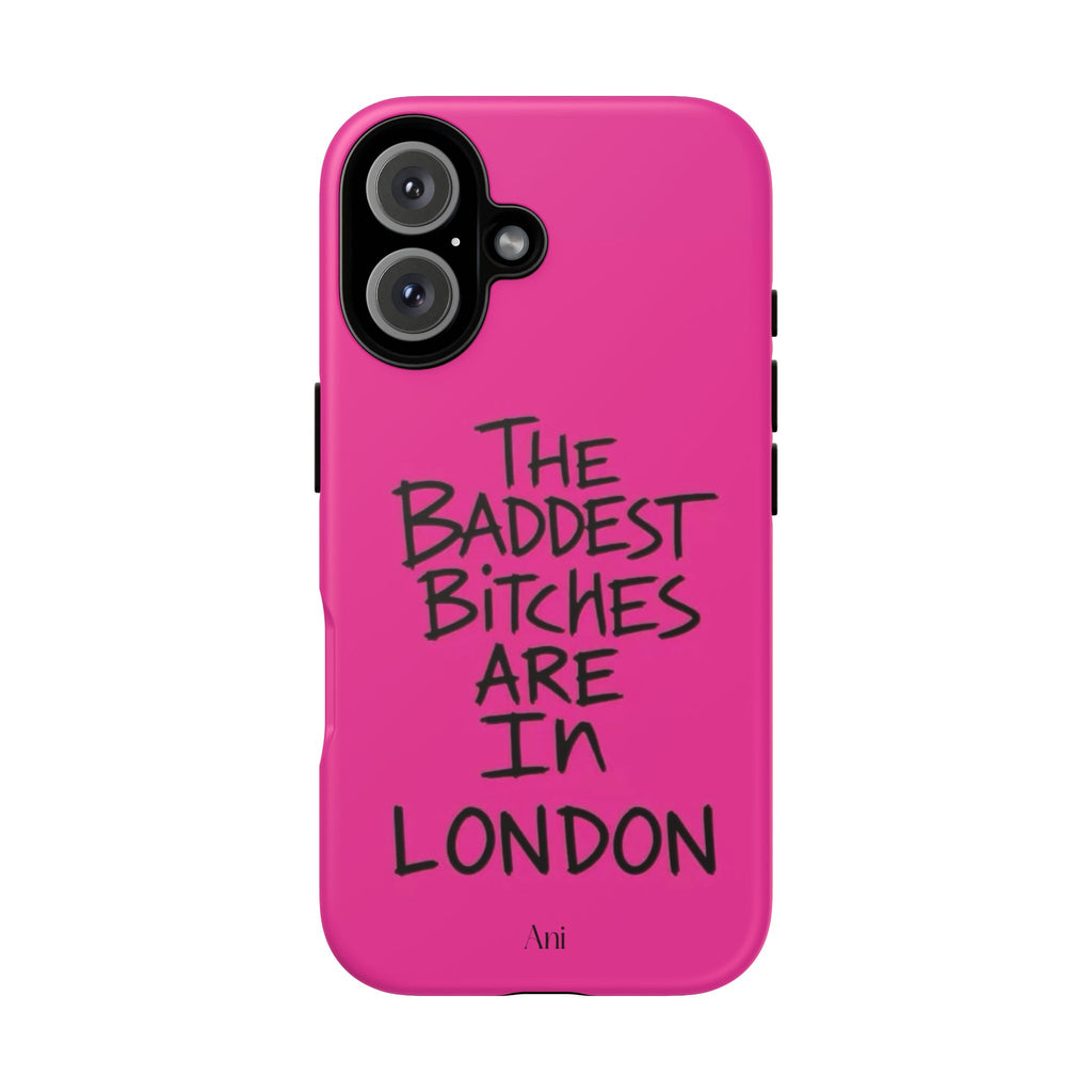 The Baddest Bitches Are In London