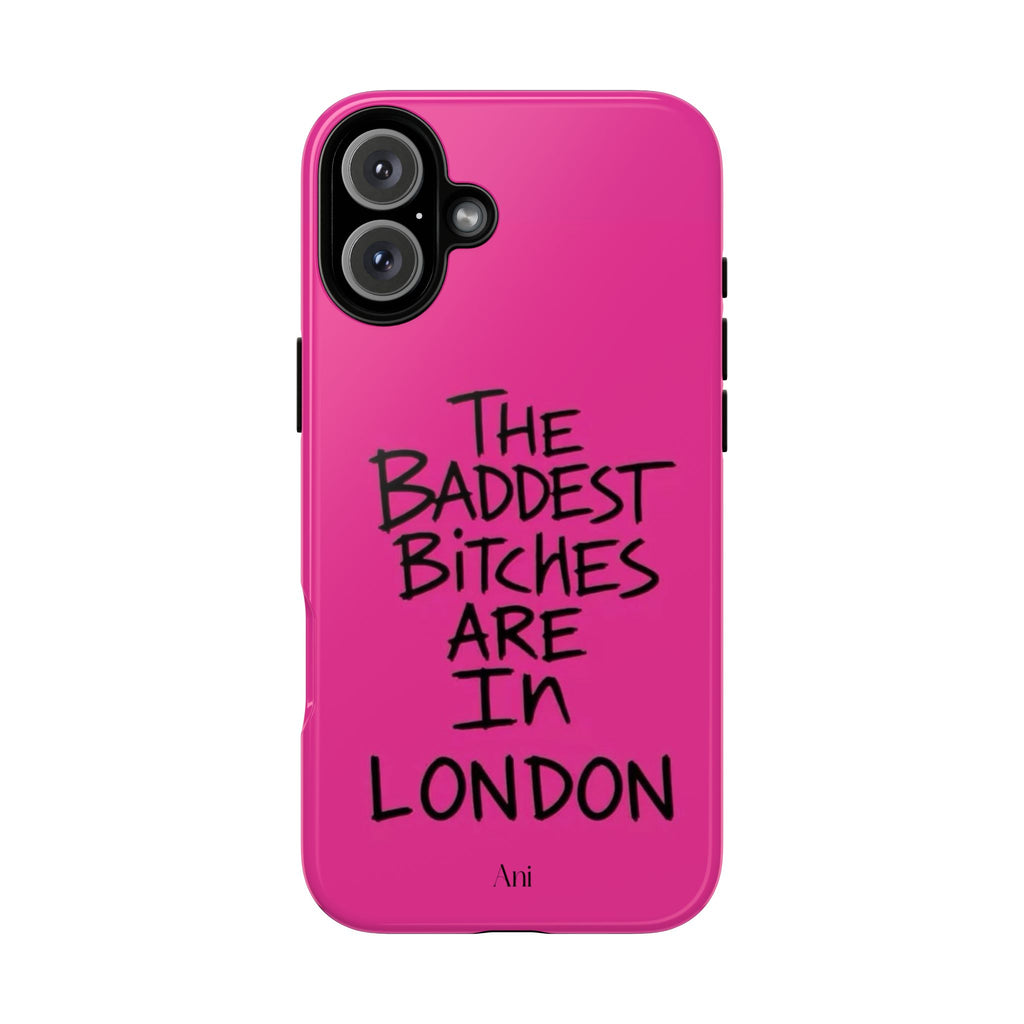 The Baddest Bitches Are In London