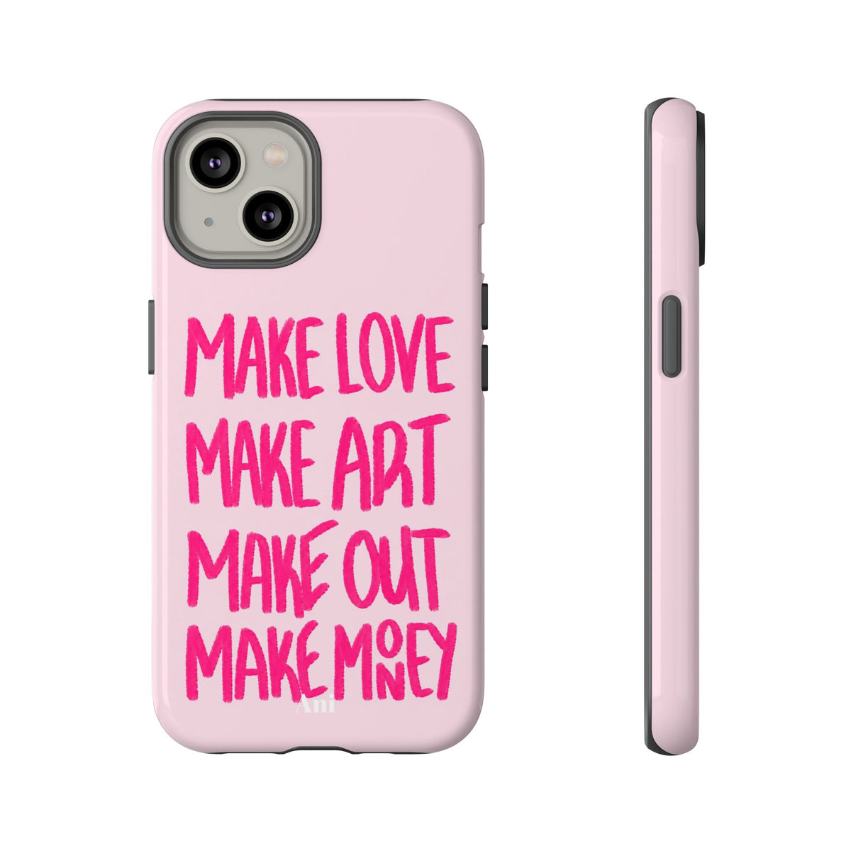 "Make Love, Make Art, Make Out, Make Money"