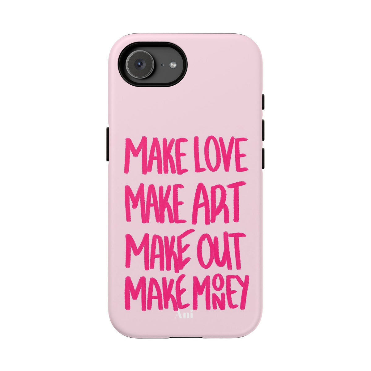 "Make Love, Make Art, Make Out, Make Money"