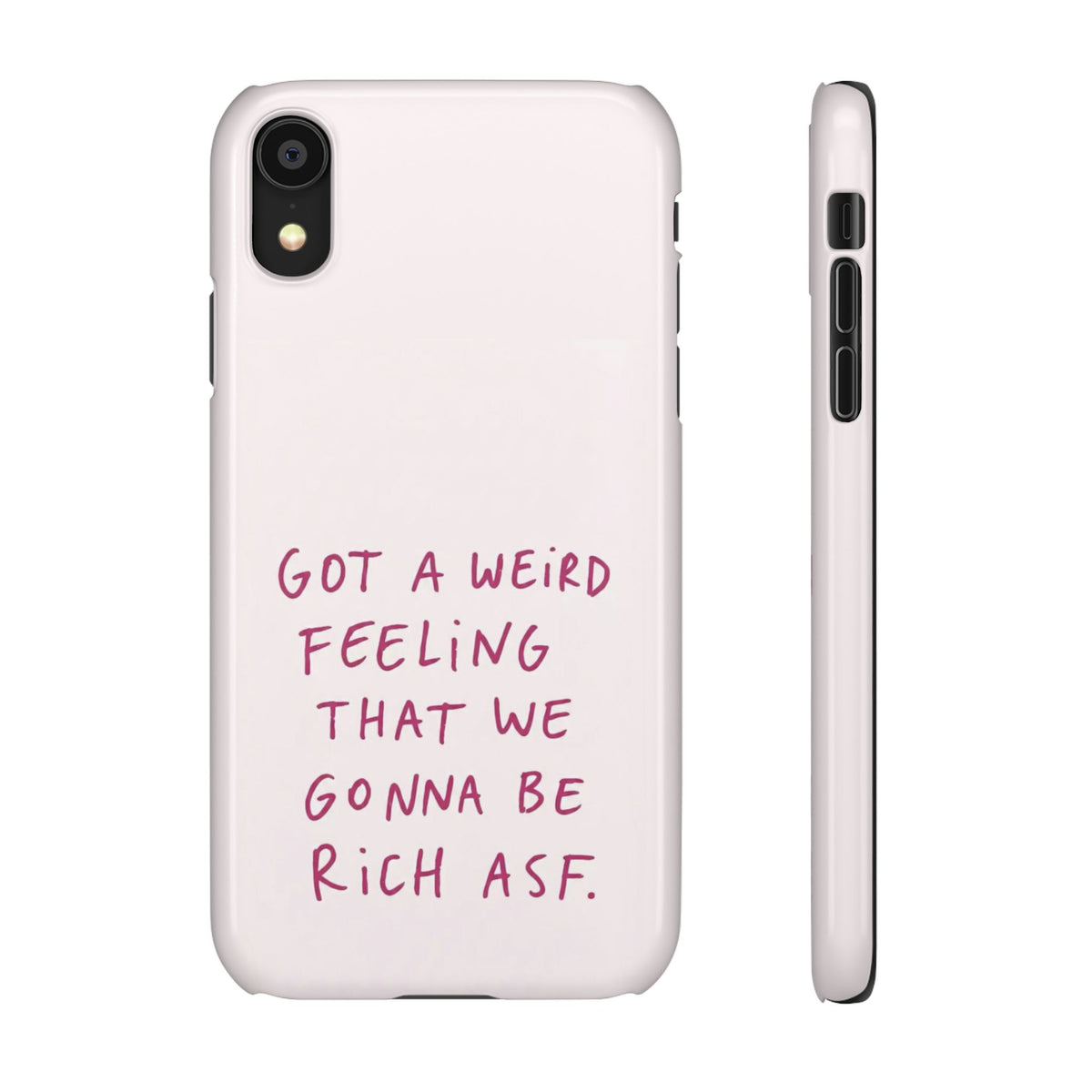 Got a Weird Feeling That We Gonna Be Rich ASF