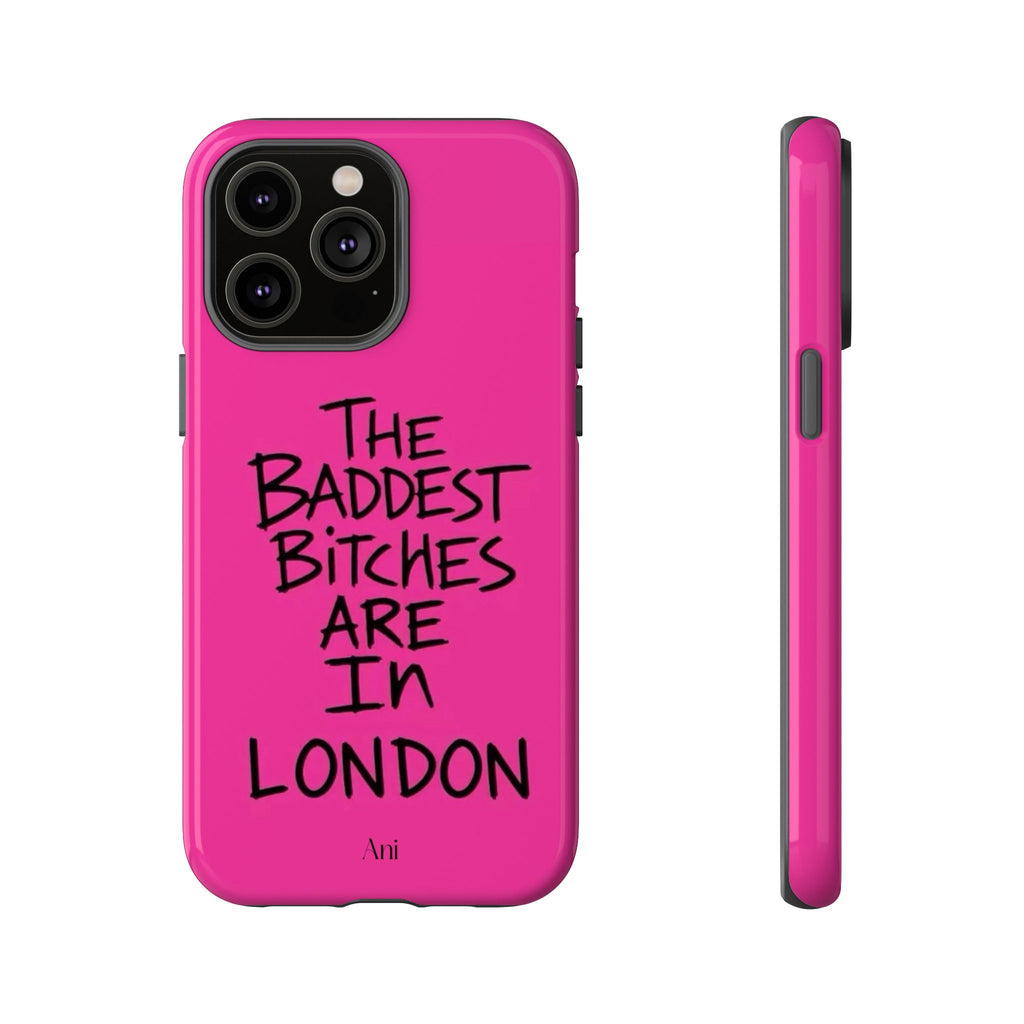 The Baddest Bitches Are In London
