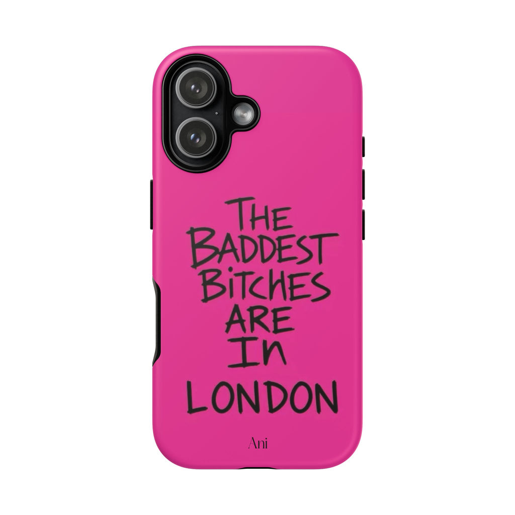 The Baddest Bitches Are In London