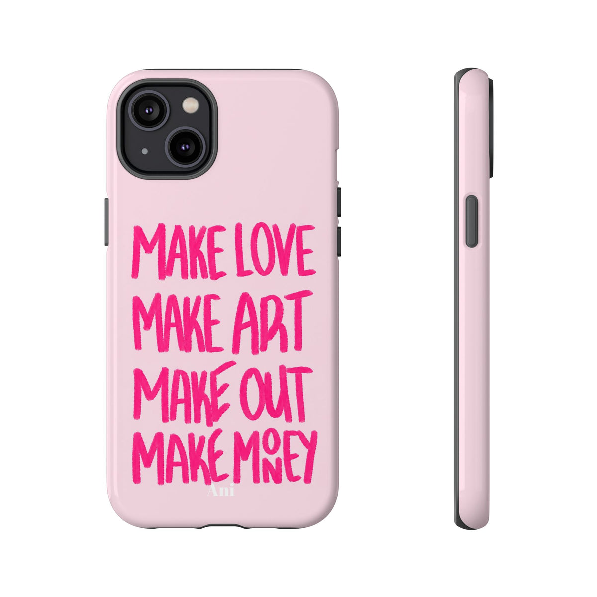 "Make Love, Make Art, Make Out, Make Money"