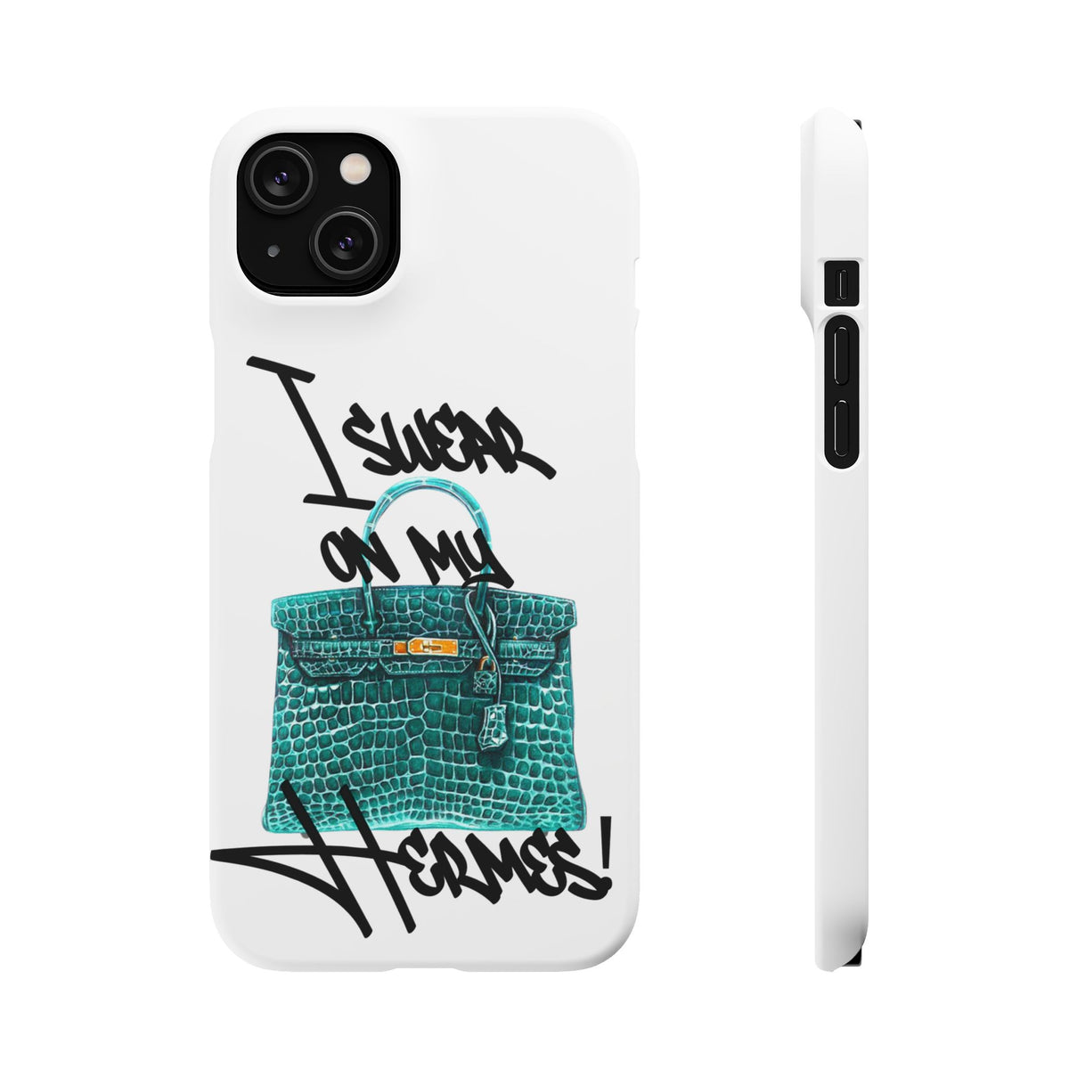 I Swear On My Hermès
