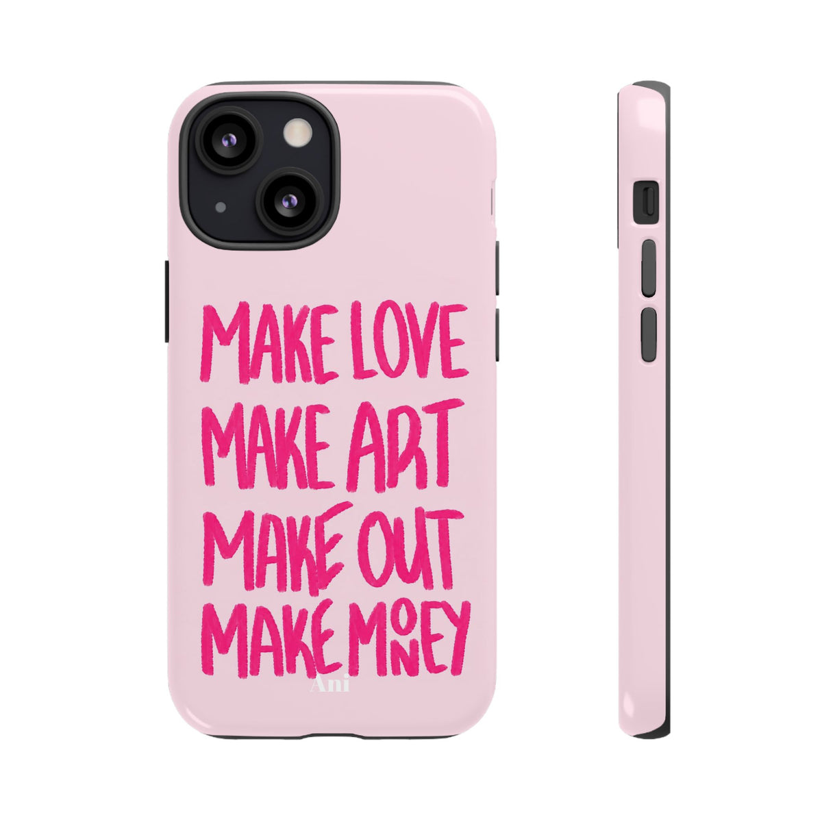 "Make Love, Make Art, Make Out, Make Money"