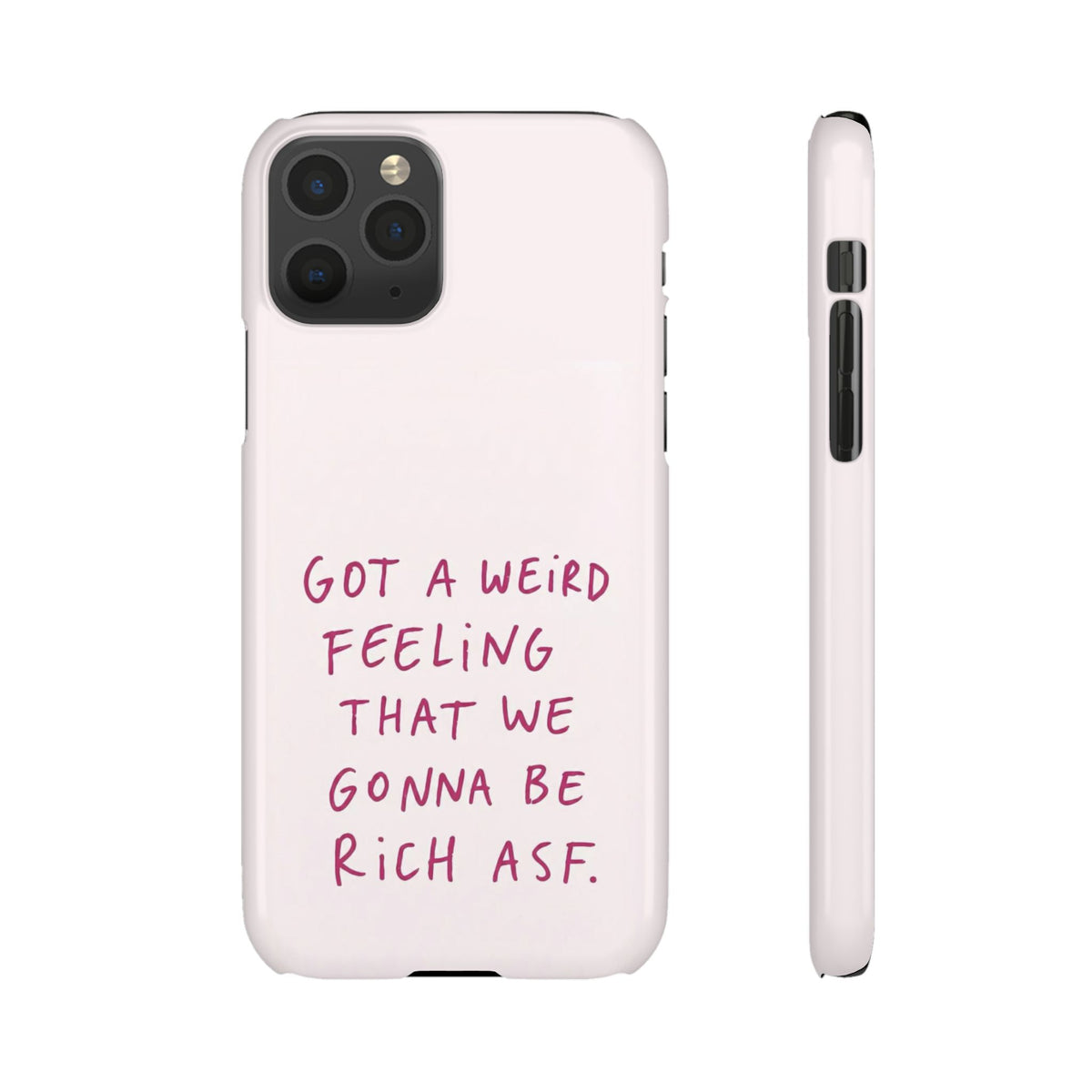 Got a Weird Feeling That We Gonna Be Rich ASF