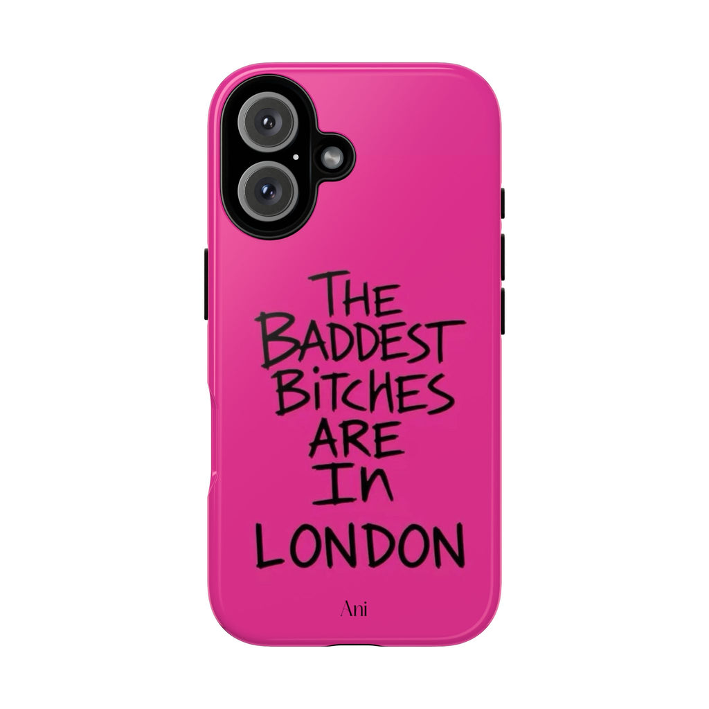 The Baddest Bitches Are In London