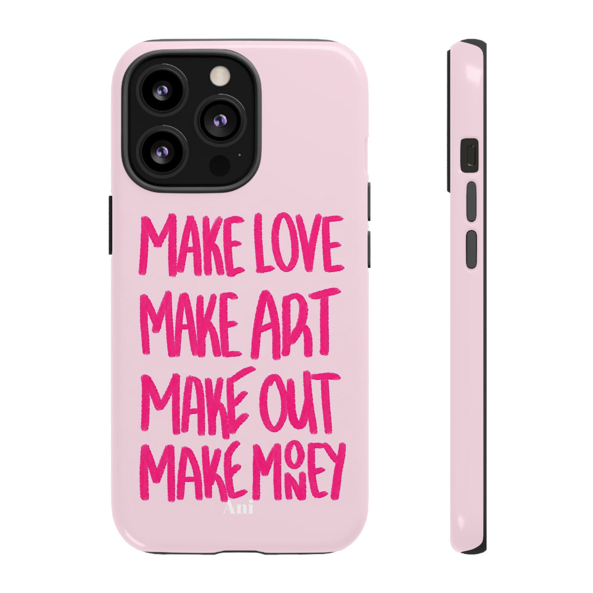 "Make Love, Make Art, Make Out, Make Money"