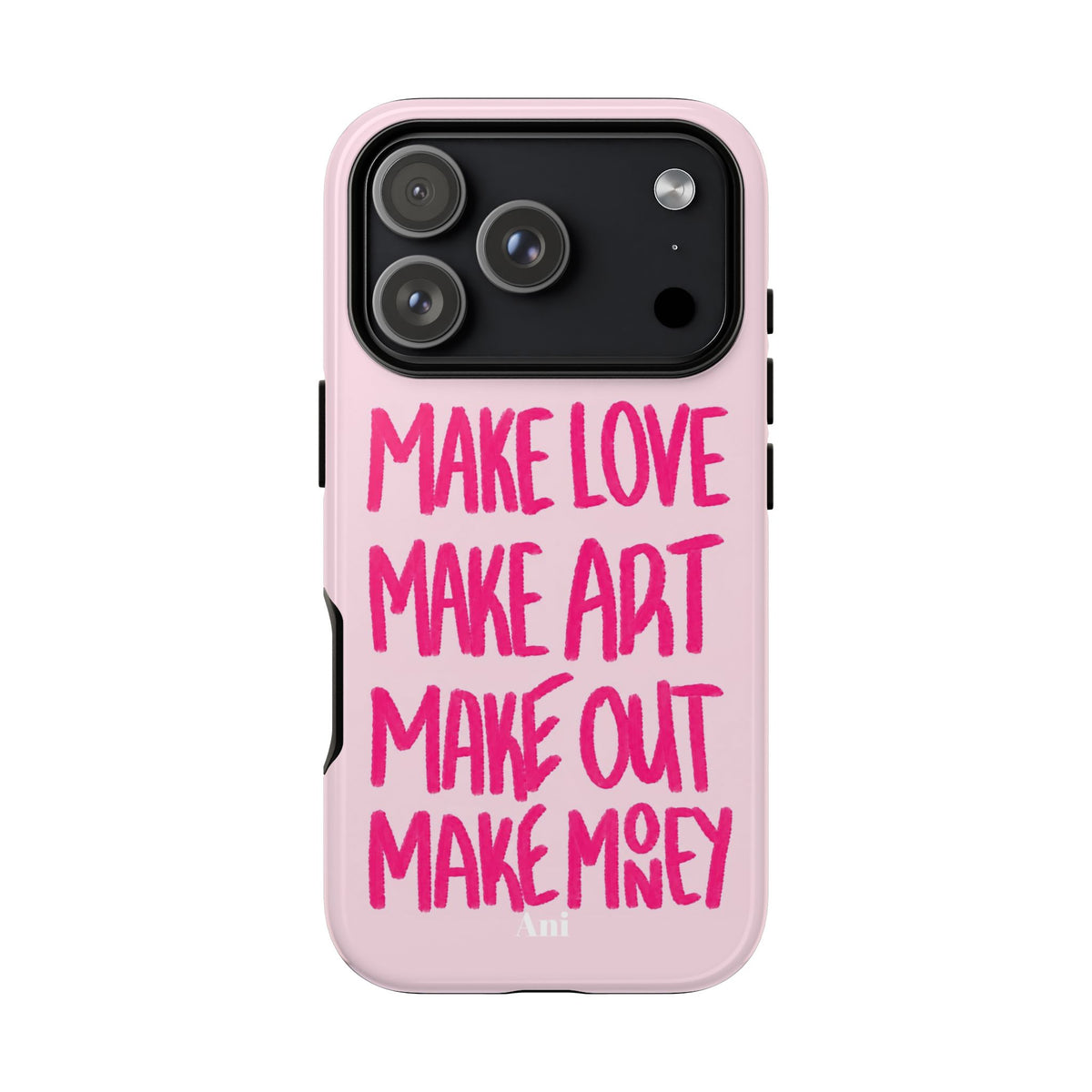 "Make Love, Make Art, Make Out, Make Money"