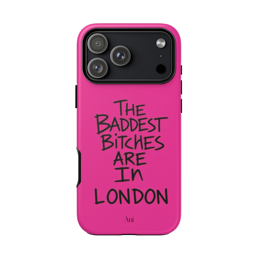 The Baddest Bitches Are In London