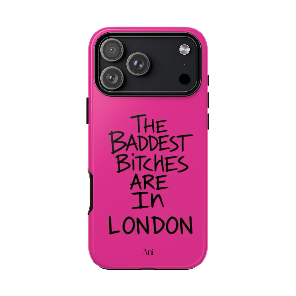 The Baddest Bitches Are In London
