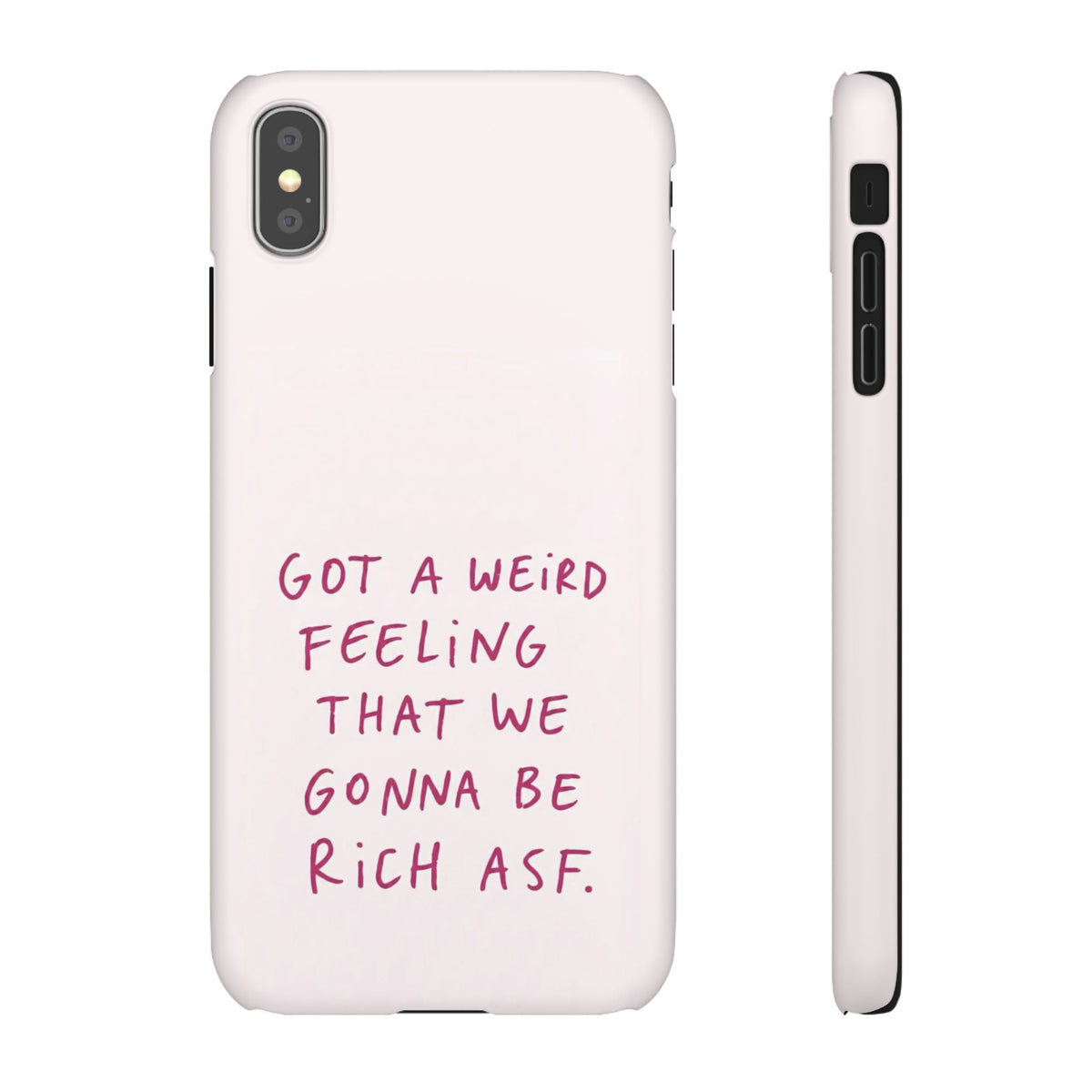 Got a Weird Feeling That We Gonna Be Rich ASF
