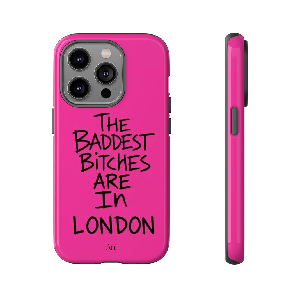 The Baddest Bitches Are In London
