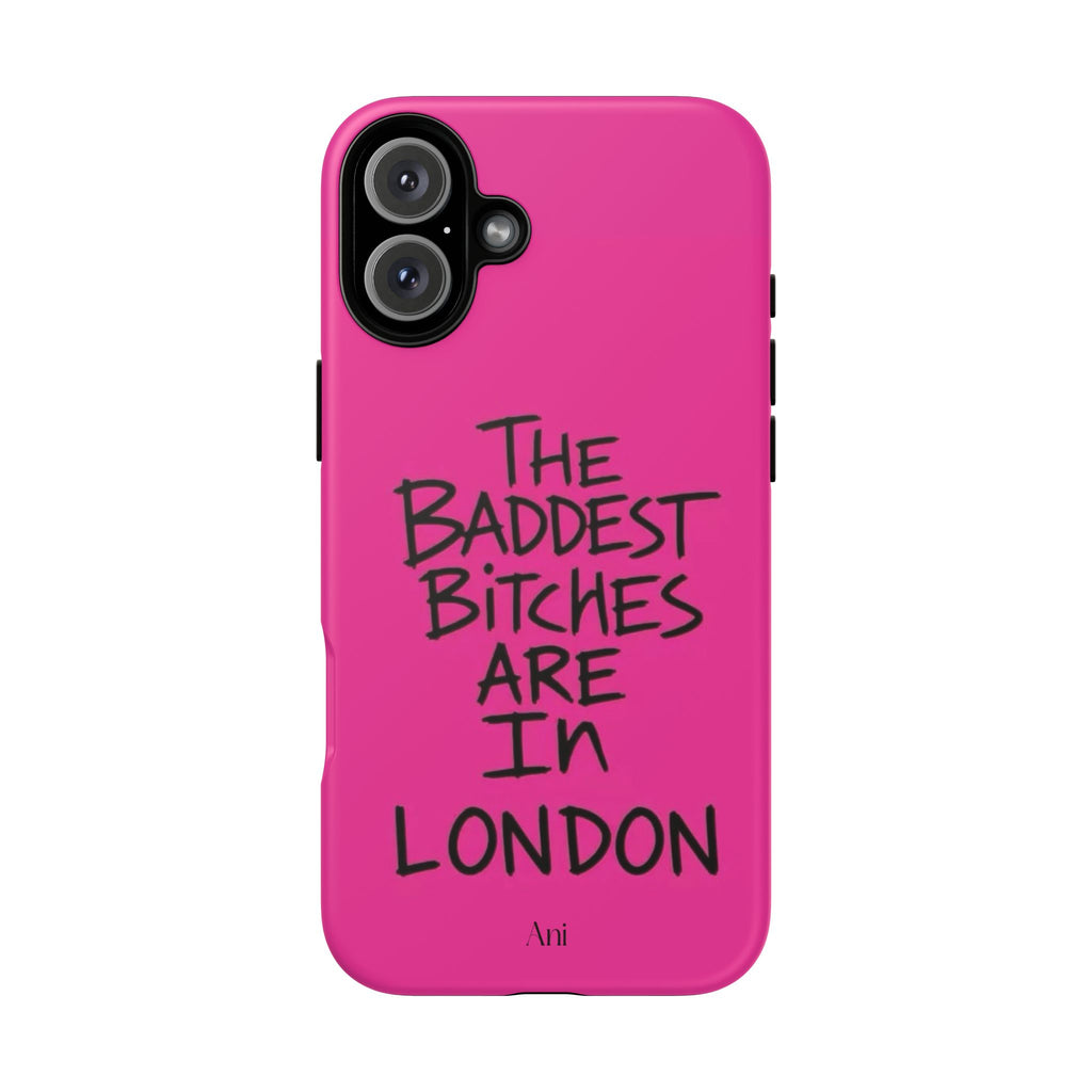 The Baddest Bitches Are In London