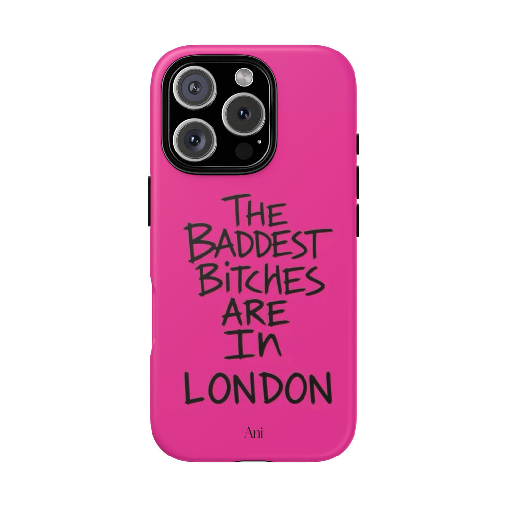 The Baddest Bitches Are In London