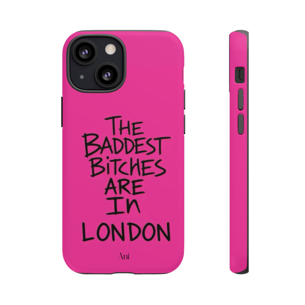 The Baddest Bitches Are In London